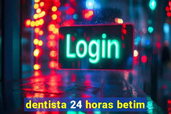 dentista 24 horas betim